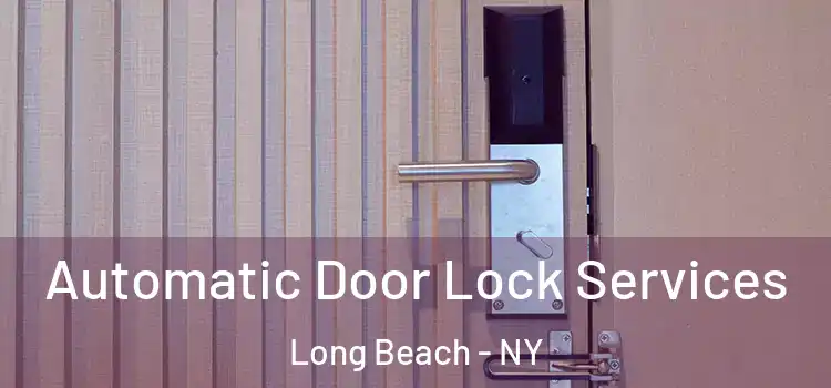 Automatic Door Lock Services Long Beach - NY