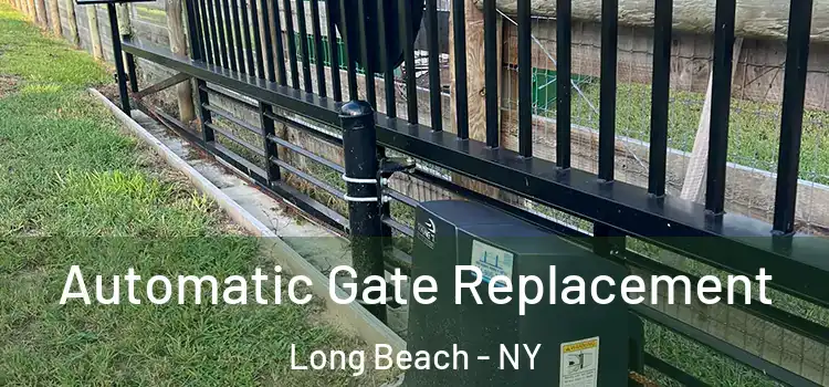 Automatic Gate Replacement Long Beach - NY
