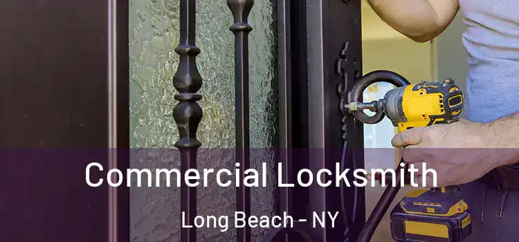 Commercial Locksmith Long Beach - NY