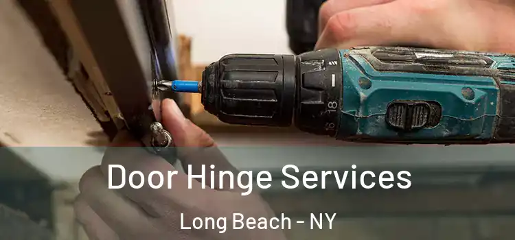 Door Hinge Services Long Beach - NY