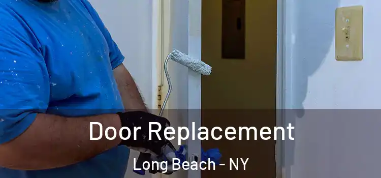 Door Replacement Long Beach - NY
